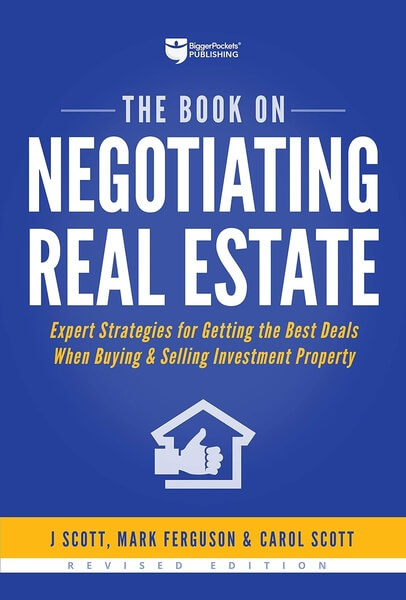 The Book on Negotiating Real Estate by J. Scott