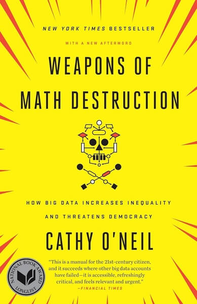 Weapons of Math Destruction by Cathy ONeil -