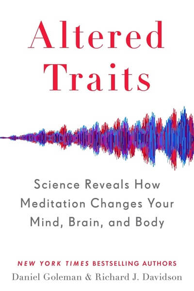 Altered Traits by Daniel Goleman Richard Davidson