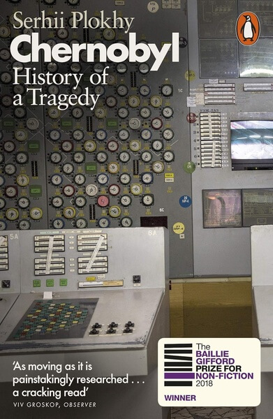 Chernobyl History of a Tragedy by Serhii Plokhy