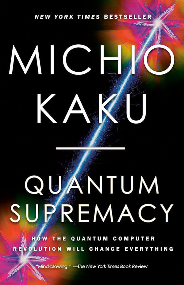 Quantum Supremacy by Michio Kaku