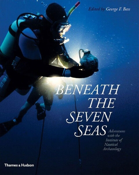 Beneath the Seven Seas edited by George Bass