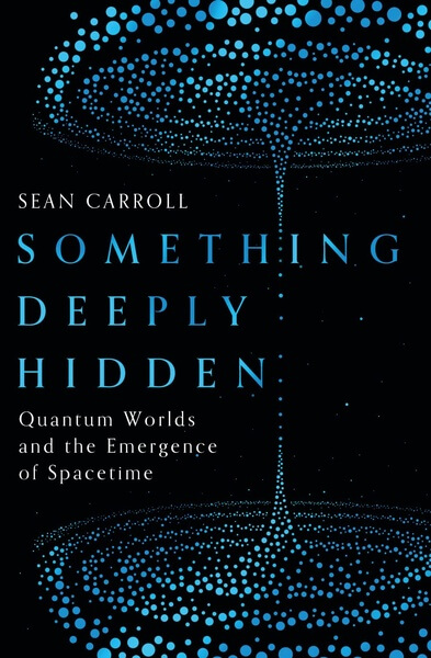 Something Deeply Hidden by Sean Carroll