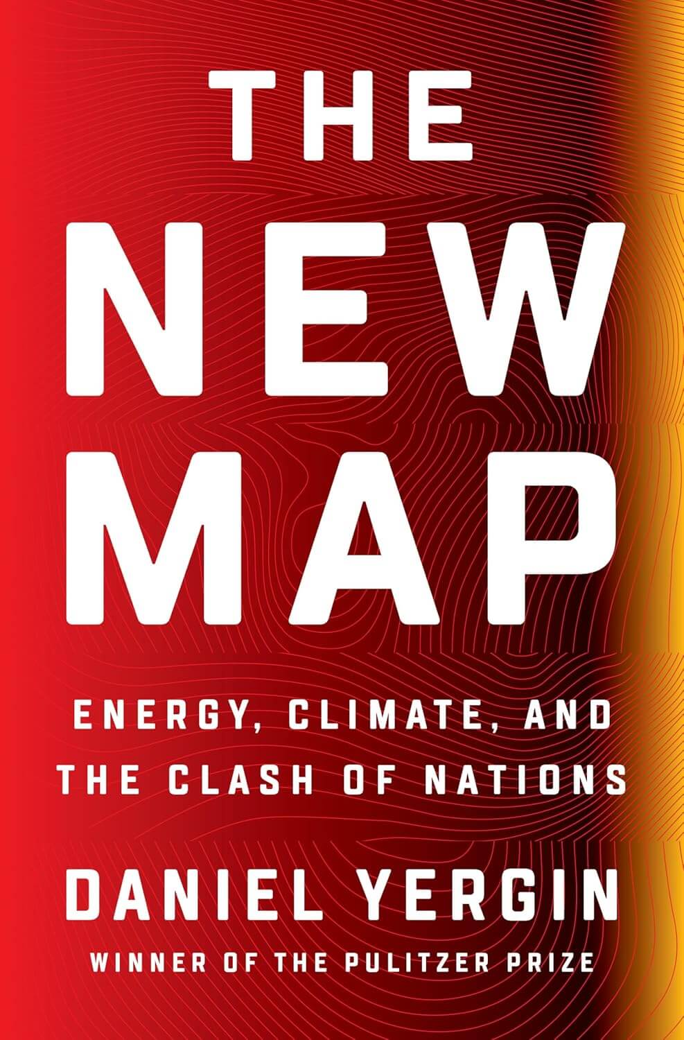 The New Map Energy Climate and the Clash of Nations by Daniel Yergin