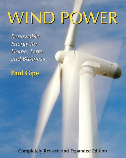 Wind Power Renewable Energy for Home Farm and Business - Paul Gipe