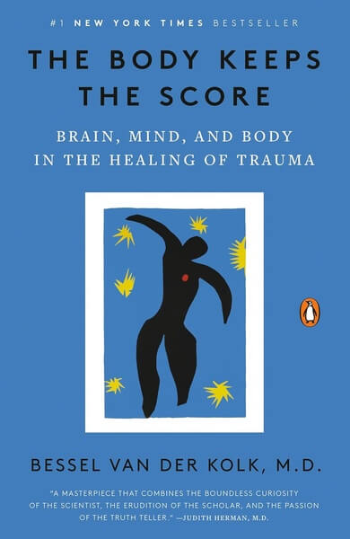 The Body Keeps the Score by Bessel van der Kolk