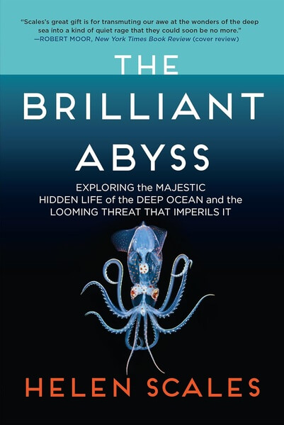 The Brilliant Abyss by Helen Scales