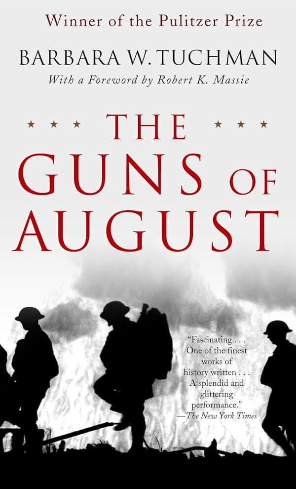 The Guns of August by Barbara Tuchman