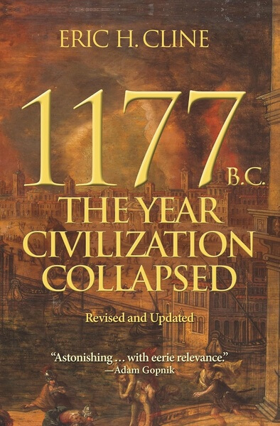 1177 B.C. The Year Civilization Collapsed Revised and Updated by Eric H. Cline