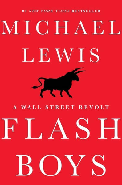 Flash Boys A Wall Street Revolt by Michael Lewis