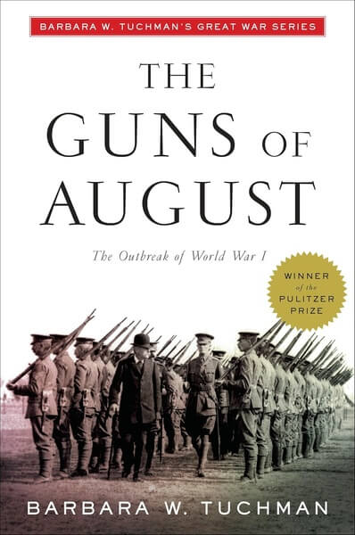 The Guns of August - Barbara Tuchman
