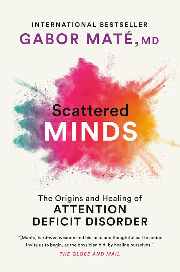 Scattered Minds by Dr. Gabor Mat