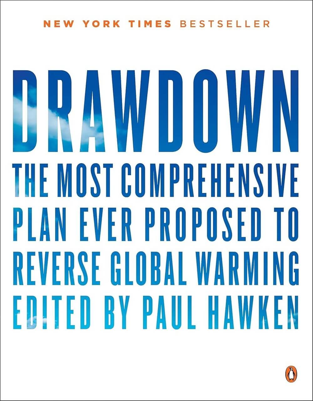 Drawdown The Most Comprehensive Plan Ever Proposed to Reverse Global Warming - Paul Hawken