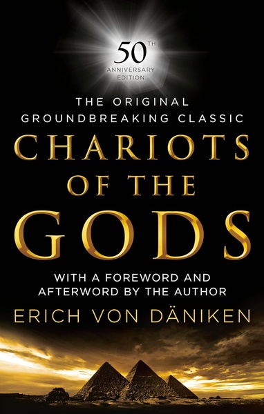 Chariots of the Gods by Erich von Dniken