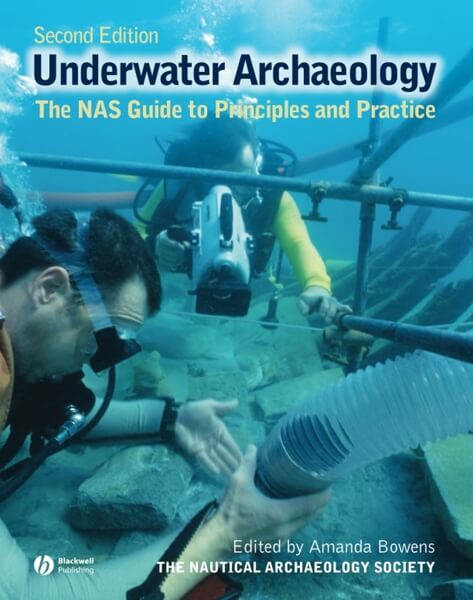 Archaeology Underwater The NAS Guide to Principles and Practice