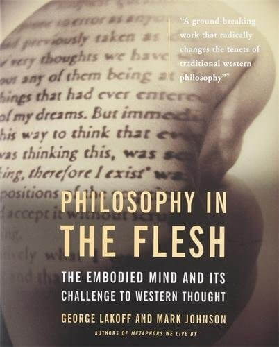 Philosophy in the Flesh by George Lakoff and Mark Johnson