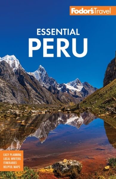 Fodors Essential Peru travel guide