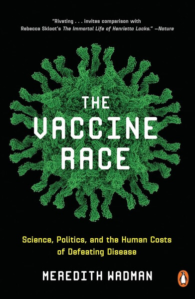 The Vaccine Race - Meredith Wadman
