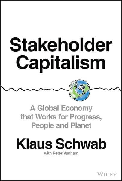 Stakeholder Capitalism - Klaus Schwab