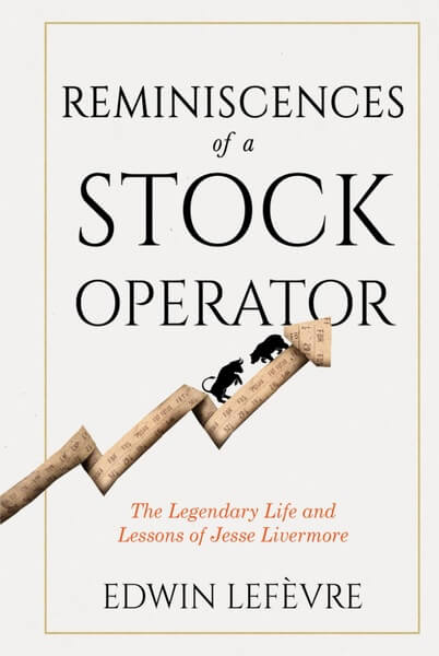 Reminiscences of a Stock Operator by Edwin Lefvre
